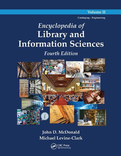 Encyclopedia of Library and Information Sciences, 4th Edition, Volume 2.