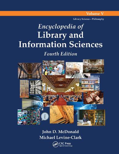 Encyclopedia of Library and Information Sciences, 4th Edition, Volume 5.