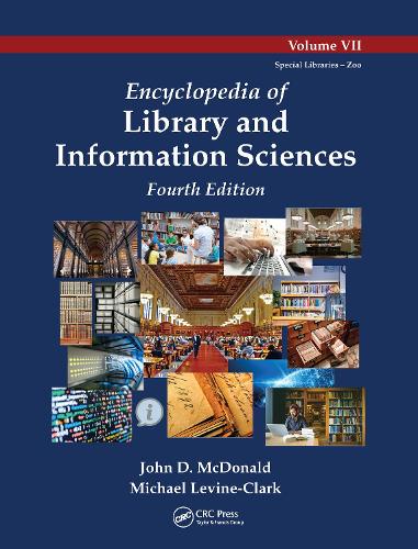 Encyclopedia of Library and Information Sciences, 4th Edition, Volume 7.