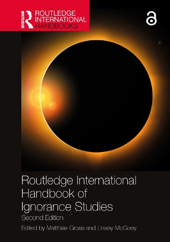 Routledge International Handbook of Ignorance Studies.