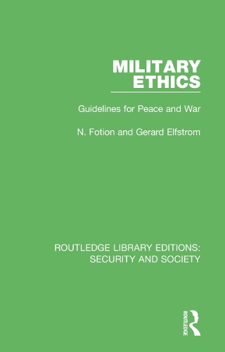 Military Ethics: Guidelines for Peace and War.