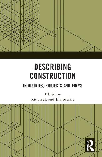 Describing Construction: Industries, Projects and Firms.