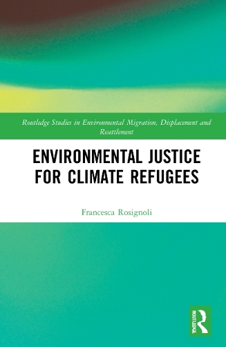 Environmental Justice for Climate Refugees.