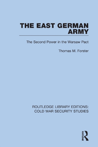 The East German Army: The Second Power in the Warsaw Pact.