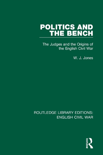 Politics and the Bench: The Judges and the Origins of the English Civil War.