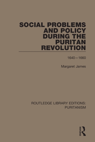 Social Problems and Policy During the Puritan Revolution.