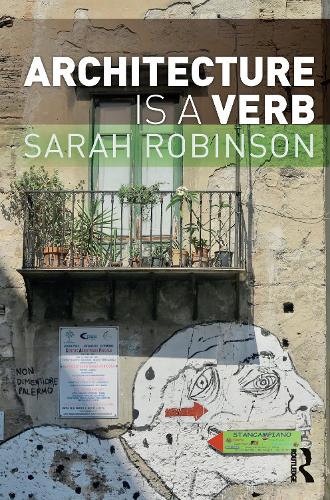 Architecture is a Verb.