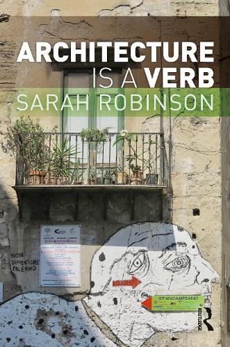 Architecture is a Verb.