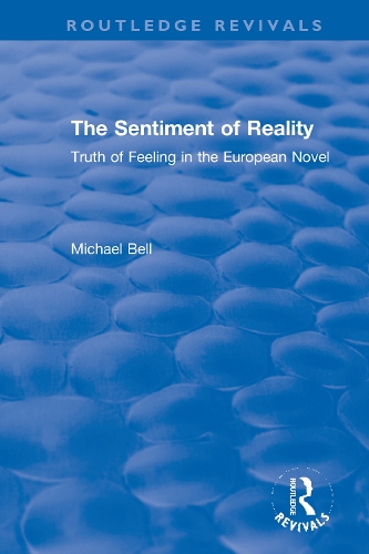 The Sentiment of Reality: Truth of Feeling in the European Novel.