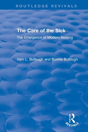 The Care of the Sick: The Emergence of Modern Nursing.