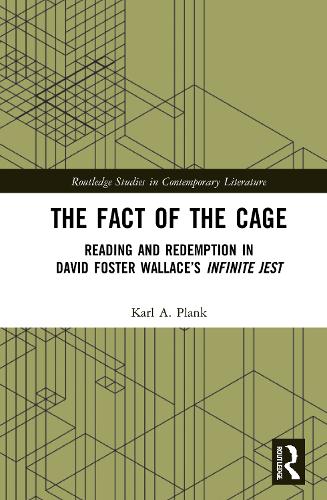 The Fact of the Cage: Reading and Redemption In David Foster Wallace's "Infinite Jest".