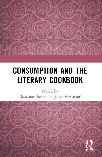 Consumption and the Literary Cookbook.