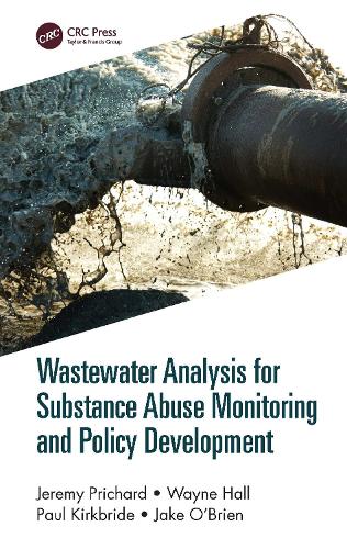 Wastewater Analysis for Substance Abuse Monitoring and Policy Development.