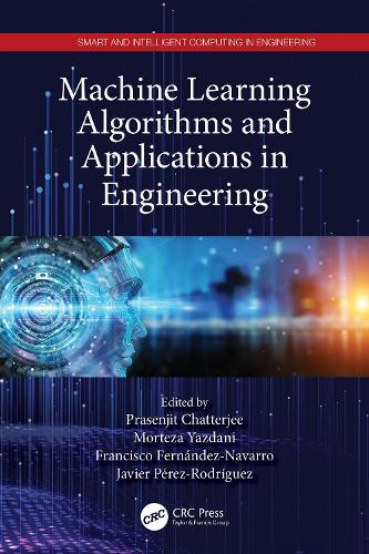 Machine Learning Algorithms and Applications in Engineering.