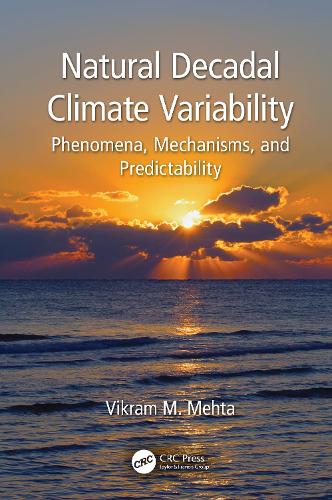 Natural Decadal Climate Variability: Phenomena, Mechanisms, and Predictability.
