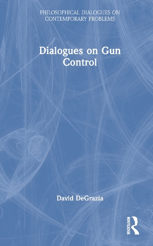Dialogues on Gun Control.
