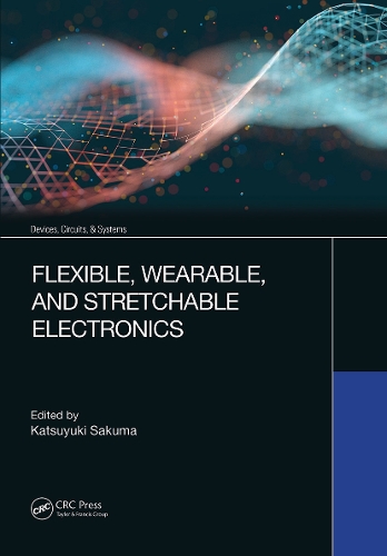 Flexible, Wearable, and Stretchable Electronics.