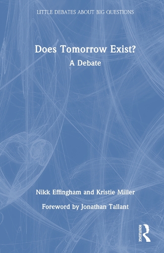 Does Tomorrow Exist?