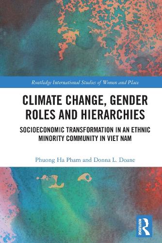 Climate Change, Gender Roles and Hierarchies: Socioeconomic Transformation in an Ethnic Minority Community in Viet Nam.