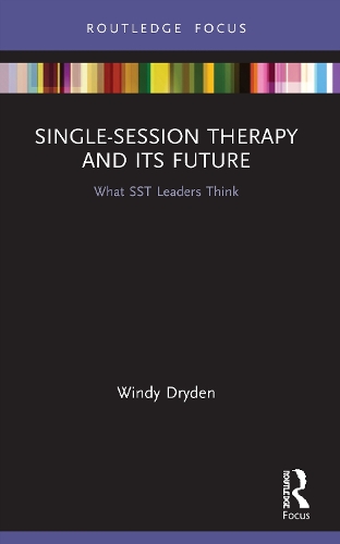Single-Session Therapy and Its Future: What SST Leaders Think.