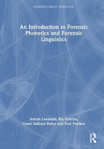 An Introduction to Forensic Linguistics and Forensic Phonetics.