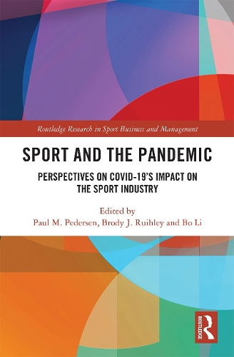 Sport and the Pandemic: Perspectives on Covid-19's Impact on the Sport Industry.