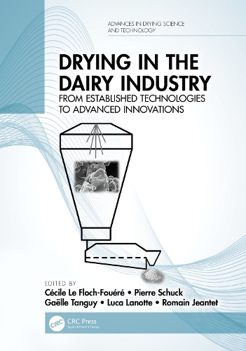 Drying in the Dairy Industry: From Established Technologies to Advanced Innovations.