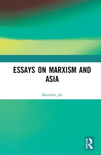 Essays on Marxism and Asia.