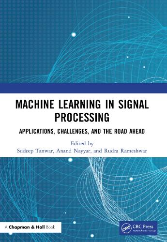 Machine Learning in Signal Processing: Applications, Challenges, and the Road Ahead.