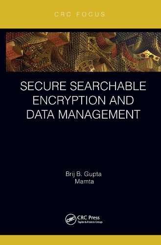 Secure Searchable Encryption and Data Management.