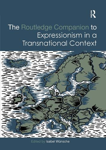 The Routledge Companion to Expressionism in a Transnational Context.