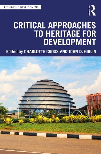 Critical Approaches to Heritage for Development.