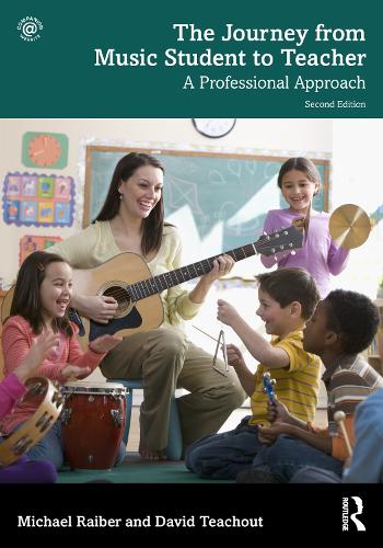 The Journey from Music Student to Teacher: A Professional Approach. 2nd edition