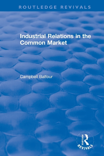 Industrial Relations in the Common Market.