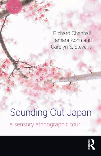 Sounding Out Japan: A Sensory Ethnographic Tour.