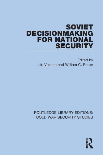 Soviet Decisionmaking for National Security.
