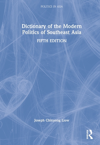 Dictionary of the Modern Politics of Southeast Asia.