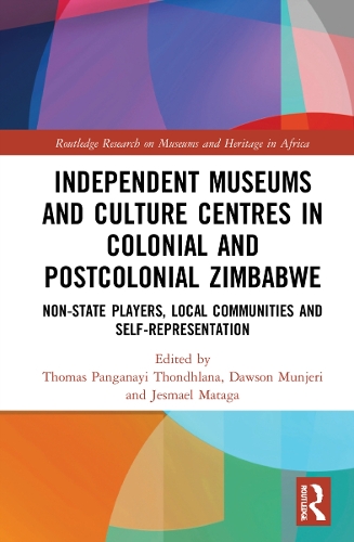 Independent Museums and Culture Centres in Colonial and Postcolonial Zimbabwe