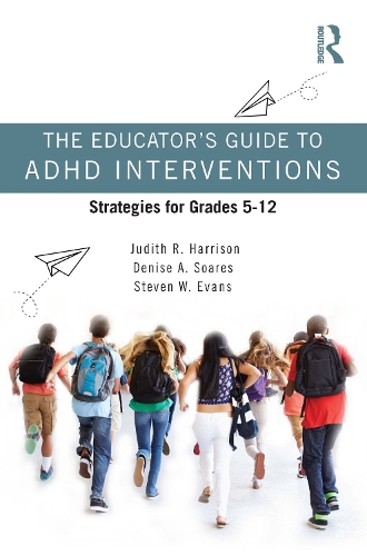 The Educator's Guide to ADHD Interventions: Strategies for Grades 5-12.