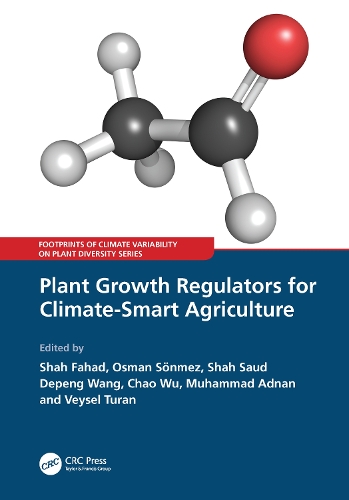Plant Growth Regulators for Climate-Smart Agriculture.