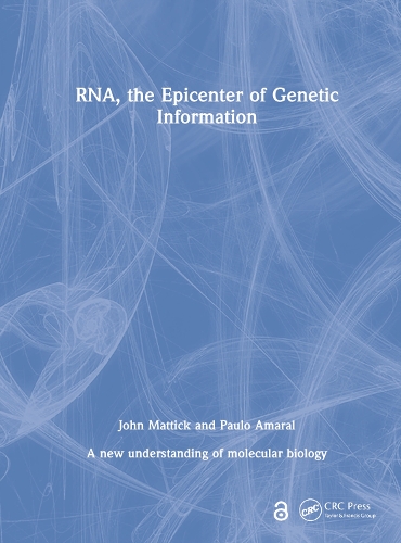 RNA, the Epicenter of Genetic Information.