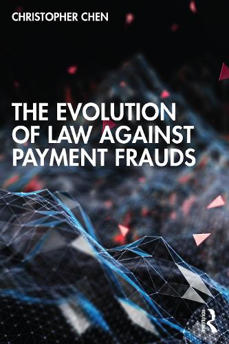 The Evolution of Law against Payment Frauds.