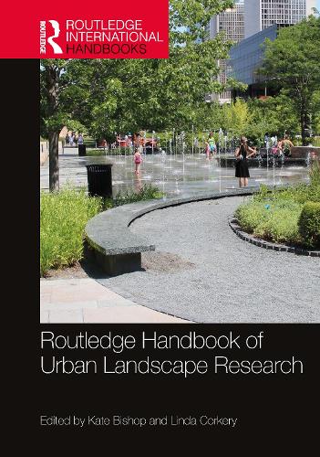 Routledge Handbook of Urban Landscape Research.