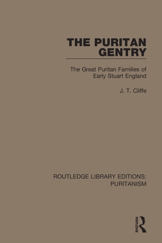 The Puritan Gentry: The Great Puritan Families of Early Stuart England.