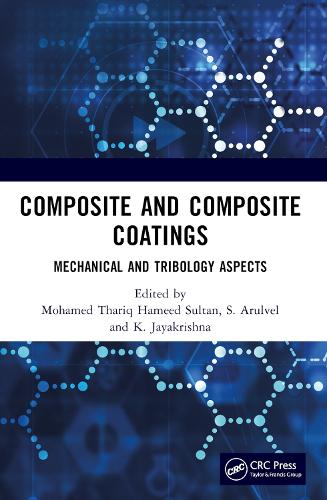 Composite and Composite Coatings: Mechanical and Tribology Aspects.