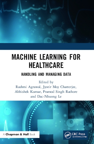 Machine Learning for Healthcare: Handling and Managing Data.