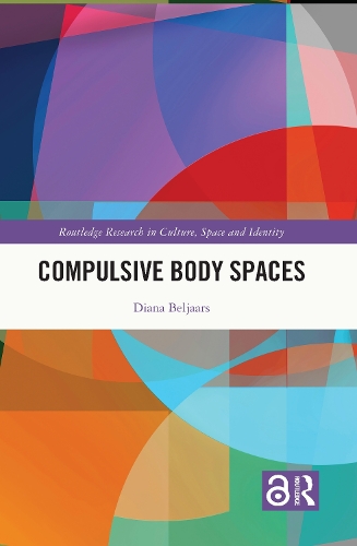 Compulsive Body Spaces.