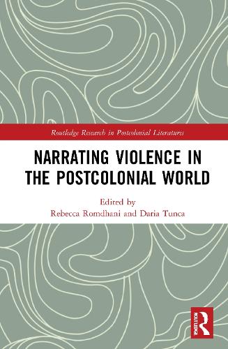Narrating Violence in the Postcolonial World.