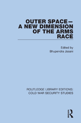 Outer Space - A New Dimension of the Arms Race.