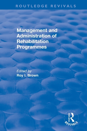 Management and Administration of Rehabilitation Programmes.